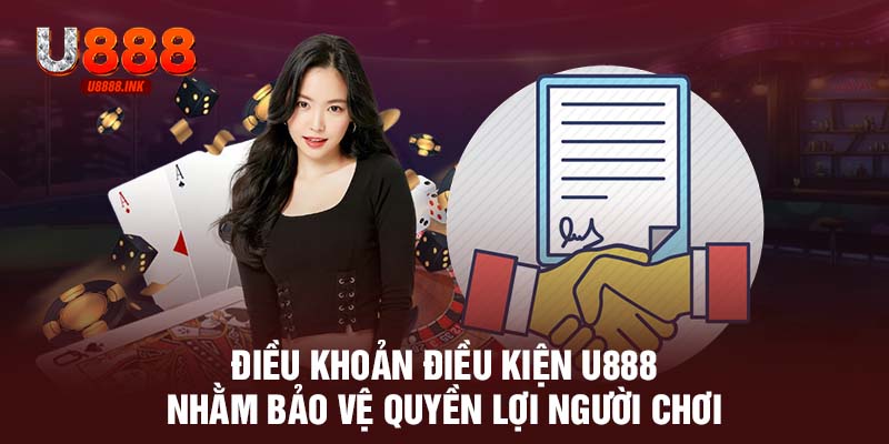 Điều Khoản Điều Kiện U888 Cần Nắm Rõ Để Không Bị Sai Phạm 7 Điều khoản điều kiện U888 nhằm bảo vệ quyền lợi người chơi