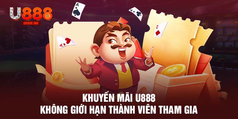 Khuyến Mãi U888 - Đăng Nhập Mỗi Ngày Nhận Vô Vàn Ưu Đãi 8 Khuyến mãi U888 không giới hạn thành viên tham gia