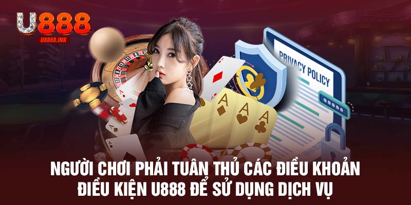 Điều Khoản Điều Kiện U888 Cần Nắm Rõ Để Không Bị Sai Phạm 9 Người chơi phải tuân thủ các điều khoản điều kiện U888 để sử dụng dịch vụ