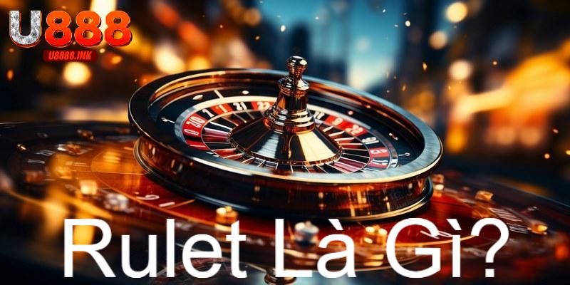 Rulet Là Gì? Khám Phá Cách Chơi Rulet Hiệu Quả Tăng Tỷ Lệ Thắng 6 rulet la gi 0