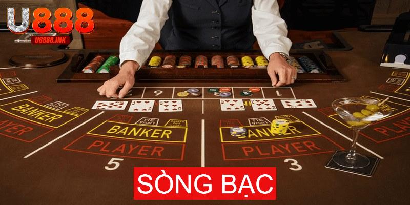 Sòng Bạc Là Gì? Tìm Hiểu Kỹ Về Nơi Đánh Bạc Kiếm Tiền 3 song bac 0